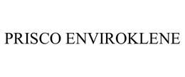 PRISCO ENVIROKLENE