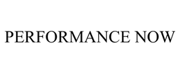 PERFORMANCE NOW
