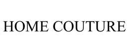 HOME COUTURE