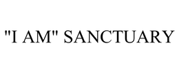 "I AM" SANCTUARY