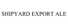 SHIPYARD EXPORT ALE
