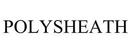 POLYSHEATH