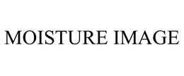 MOISTURE IMAGE
