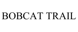 BOBCAT TRAIL