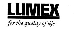 LUMEX FOR THE QUALITY OF LIFE