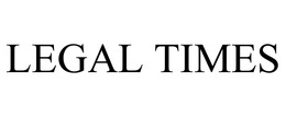 LEGAL TIMES