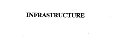 INFRASTRUCTURE