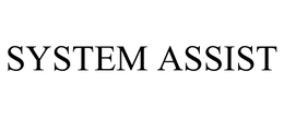 SYSTEM ASSIST