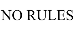 NO RULES