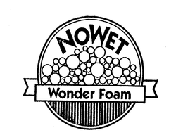 NOWET WONDER FOAM