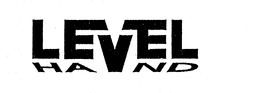 LEVEL HAND