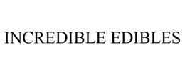 INCREDIBLE EDIBLES