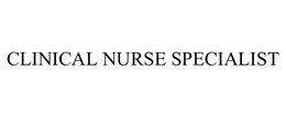 CLINICAL NURSE SPECIALIST