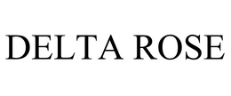 DELTA ROSE