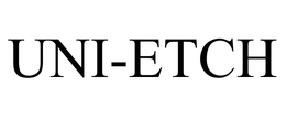 UNI-ETCH