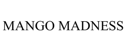 MANGO MADNESS