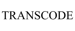 TRANSCODE
