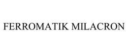 FERROMATIK MILACRON