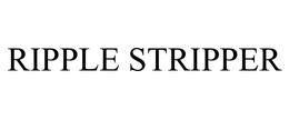 RIPPLE STRIPPER