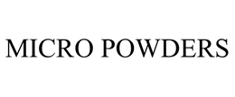 MICRO POWDERS