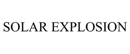 SOLAR EXPLOSION