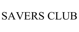 SAVERS CLUB