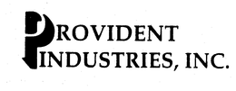 PROVIDENT INDUSTRIES, INC.