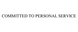 COMMITTED TO PERSONAL SERVICE