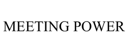 MEETING POWER