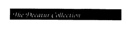 THE DECATUR COLLECTION
