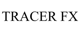 TRACER FX