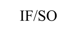 IF/SO