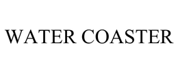 WATER COASTER