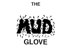 THE MUD GLOVE