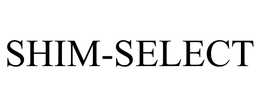 SHIM-SELECT