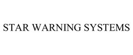 STAR WARNING SYSTEMS