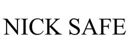 NICK SAFE