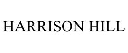 HARRISON HILL