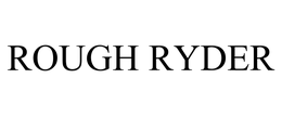 ROUGH RYDER
