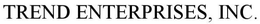 TREND ENTERPRISES, INC.