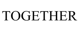TOGETHER