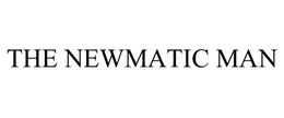 THE NEWMATIC MAN