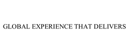 GLOBAL EXPERIENCE THAT DELIVERS