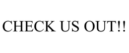 CHECK US OUT!!