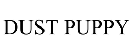 DUST PUPPY