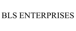 BLS ENTERPRISES