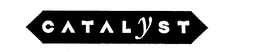 CATALYST