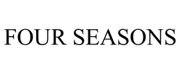FOUR SEASONS