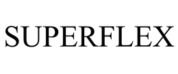 SUPERFLEX