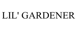 LIL' GARDENER
